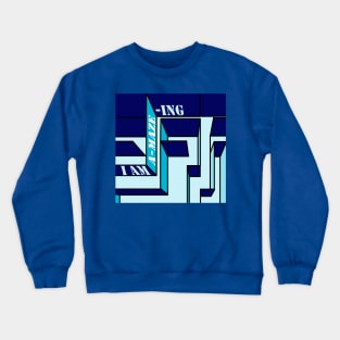 I am a-MAZE-ing Crewneck Sweatshirt